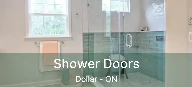  Shower Doors Dollar - ON