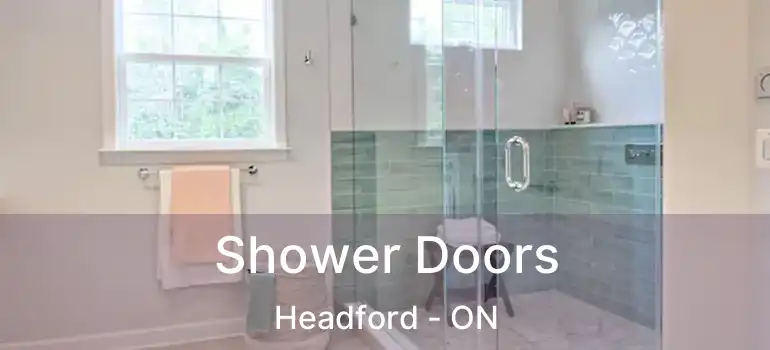  Shower Doors Headford - ON