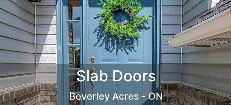  Slab Doors Beverley Acres - ON