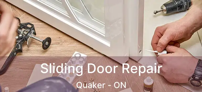  Sliding Door Repair Quaker - ON