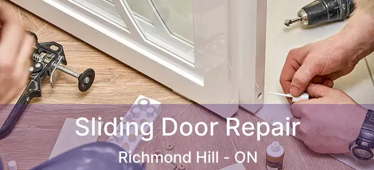  Sliding Door Repair Richmond Hill - ON