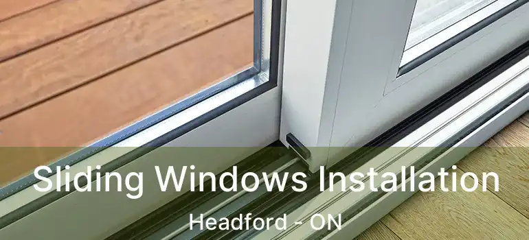  Sliding Windows Installation Headford - ON