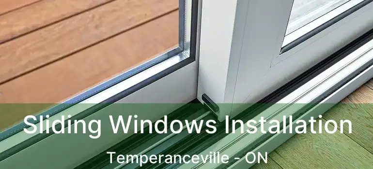  Sliding Windows Installation Temperanceville - ON