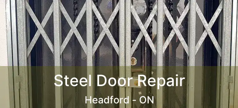  Steel Door Repair Headford - ON