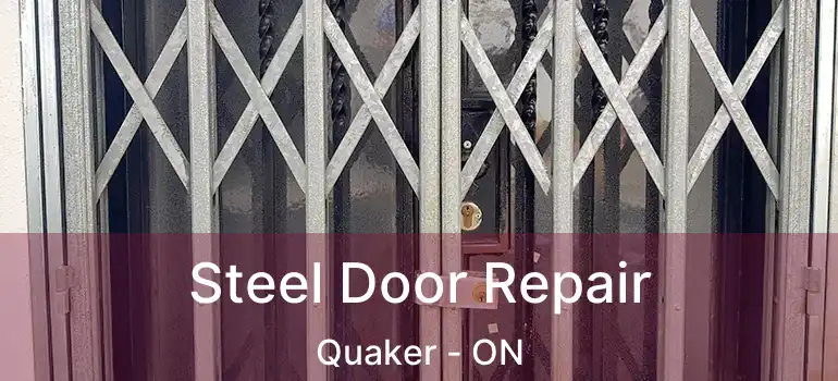 Steel Door Repair Quaker - ON