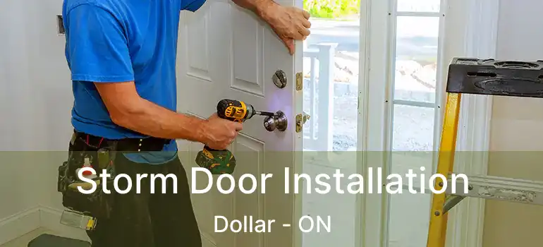  Storm Door Installation Dollar - ON