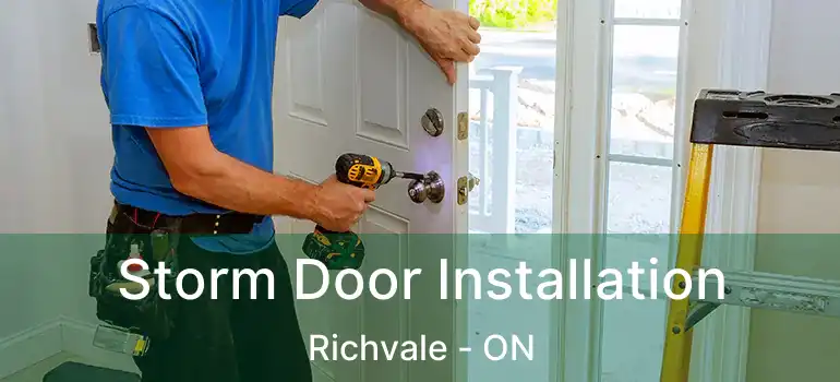  Storm Door Installation Richvale - ON