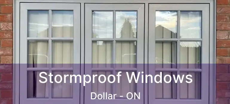  Stormproof Windows Dollar - ON