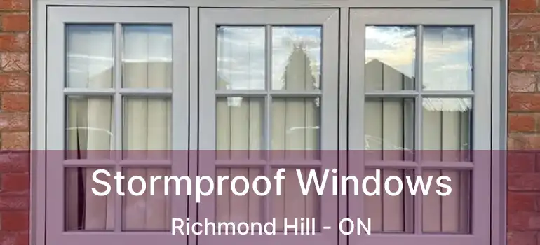  Stormproof Windows Richmond Hill - ON