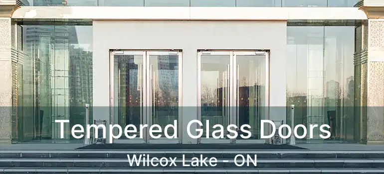  Tempered Glass Doors Wilcox Lake - ON