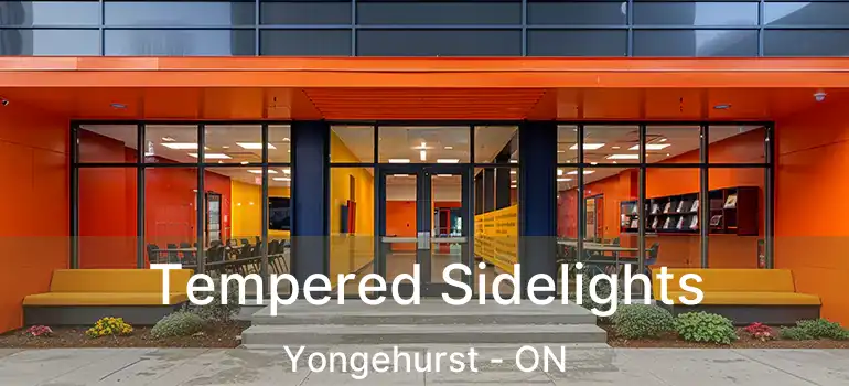  Tempered Sidelights Yongehurst - ON