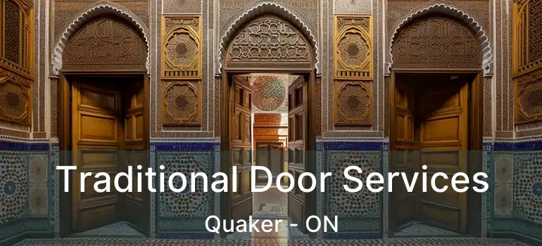 Traditional Door Services Quaker - ON