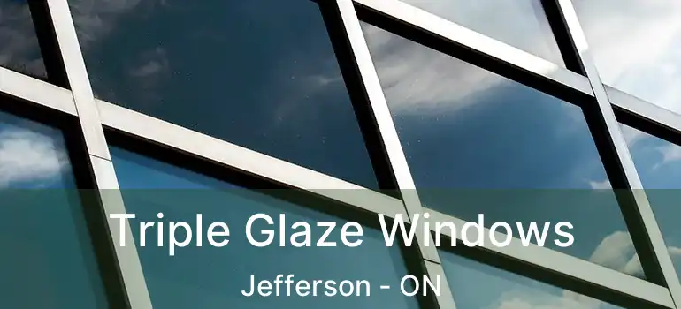  Triple Glaze Windows Jefferson - ON