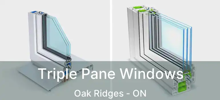  Triple Pane Windows Oak Ridges - ON