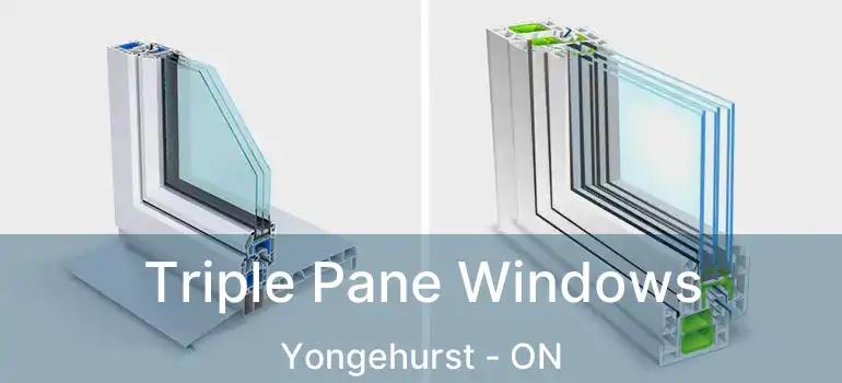  Triple Pane Windows Yongehurst - ON