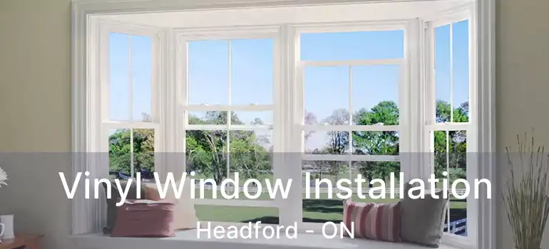  Vinyl Window Installation Headford - ON