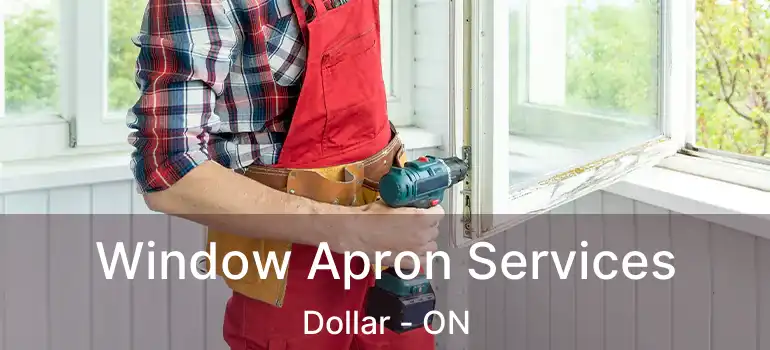  Window Apron Services Dollar - ON