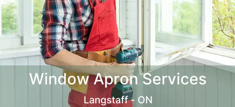  Window Apron Services Langstaff - ON