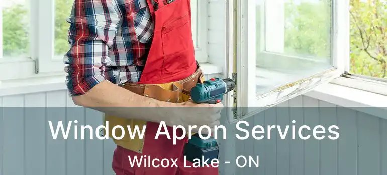  Window Apron Services Wilcox Lake - ON