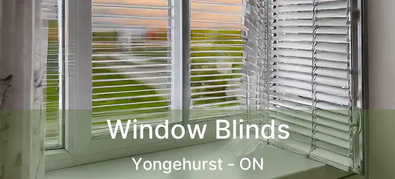  Window Blinds Yongehurst - ON