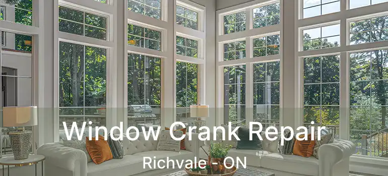  Window Crank Repair Richvale - ON