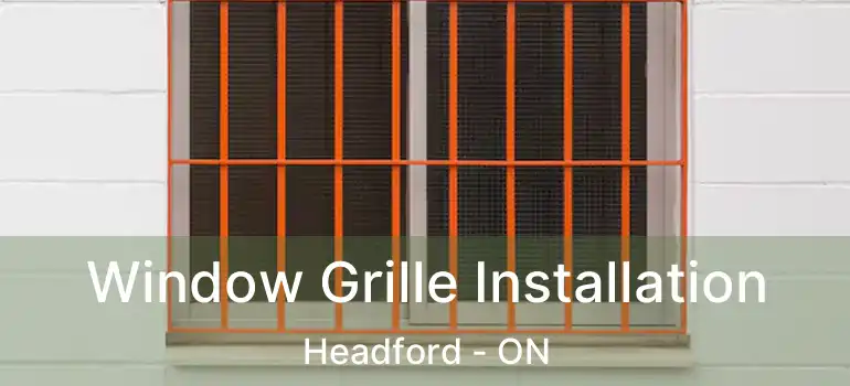  Window Grille Installation Headford - ON