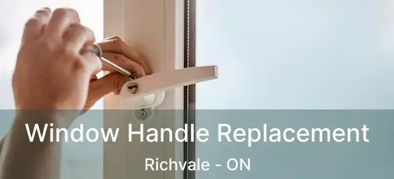  Window Handle Replacement Richvale - ON