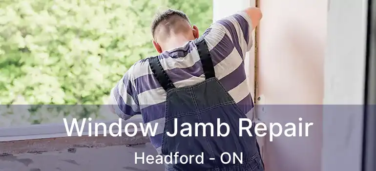  Window Jamb Repair Headford - ON