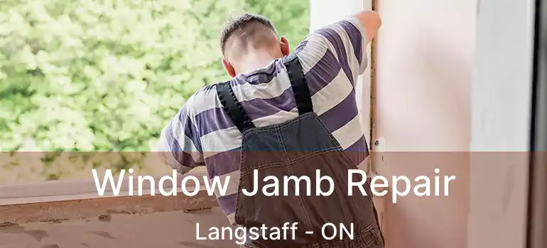  Window Jamb Repair Langstaff - ON