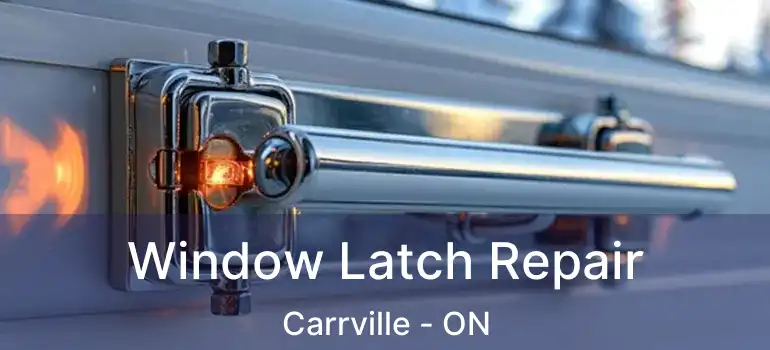  Window Latch Repair Carrville - ON