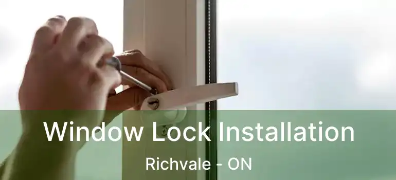  Window Lock Installation Richvale - ON