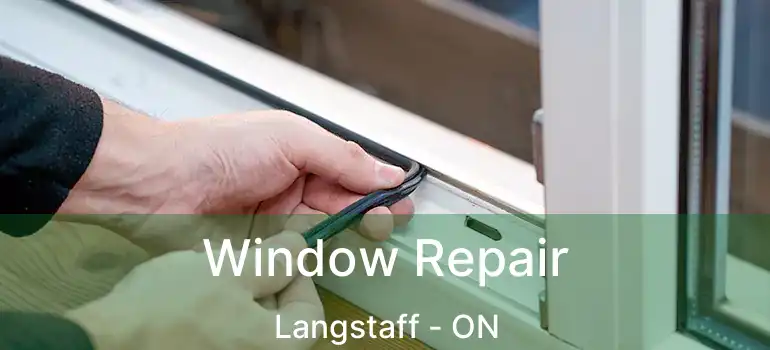  Window Repair Langstaff - ON