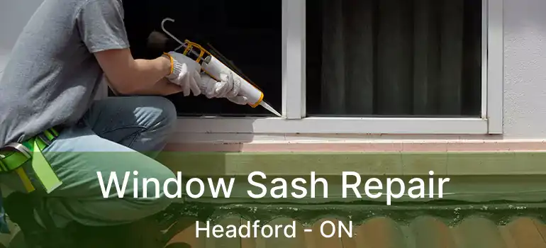  Window Sash Repair Headford - ON