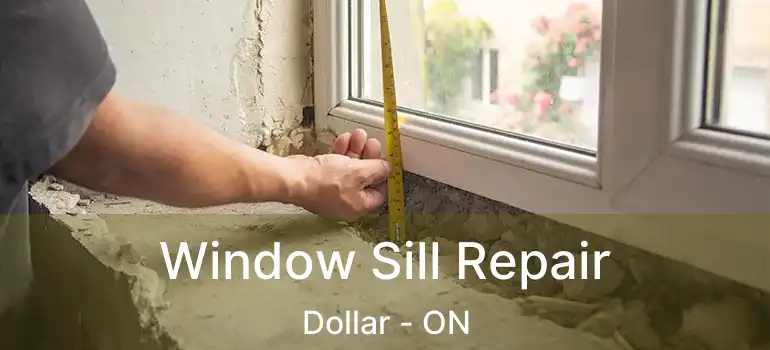  Window Sill Repair Dollar - ON
