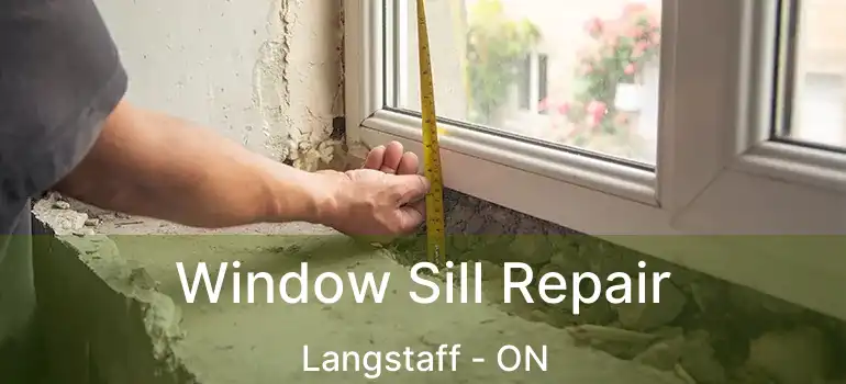  Window Sill Repair Langstaff - ON
