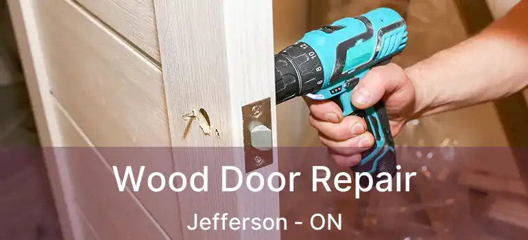  Wood Door Repair Jefferson - ON