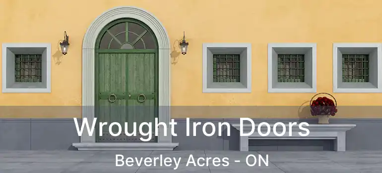  Wrought Iron Doors Beverley Acres - ON