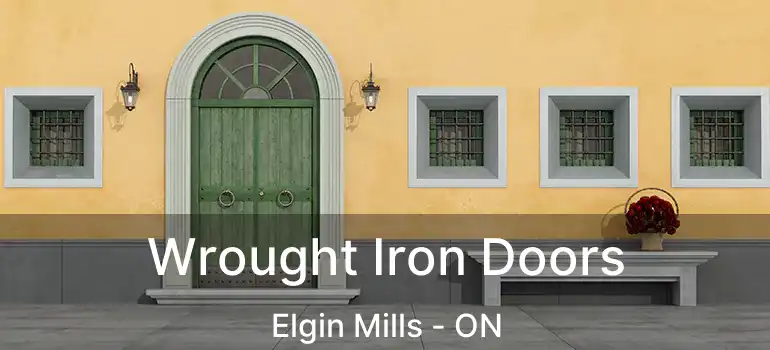  Wrought Iron Doors Elgin Mills - ON
