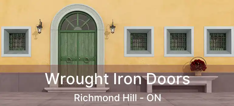  Wrought Iron Doors Richmond Hill - ON